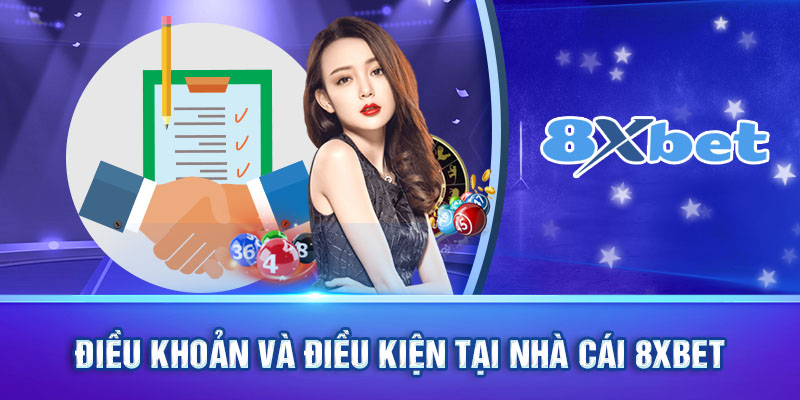 Điều khoản và điều kiện tại nhà cái 8xbet