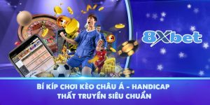 Bí kíp chơi kèo châu Á handicap thất truyền siêu chuẩn