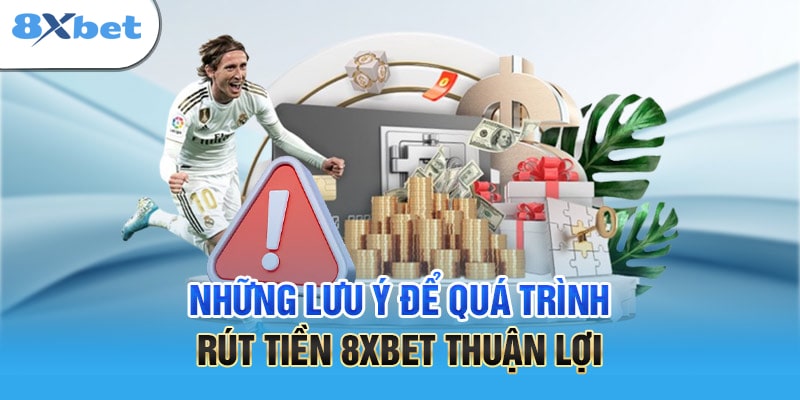 Chia sẻ kinh nghiệm rút tiền 8XBET