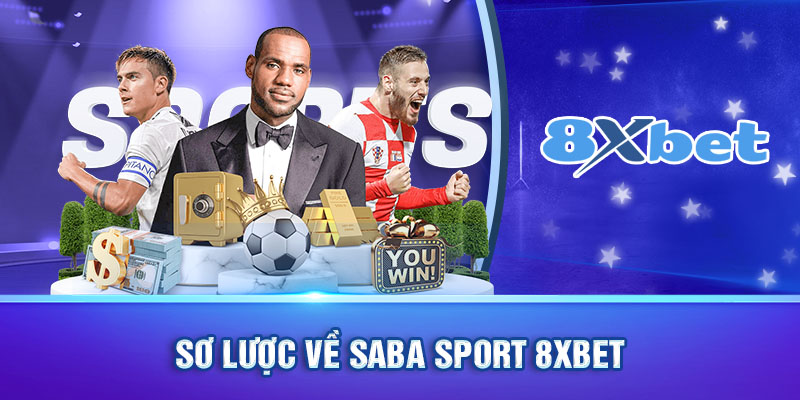 Sơ lược về Saba sport 8xbet