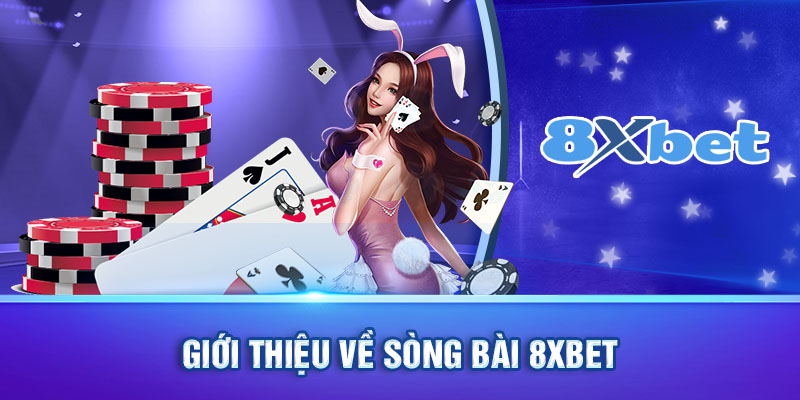 Sòng Bài 8XBET là địa điểm giải trí lý tưởng