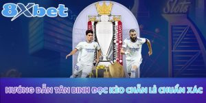 Kèo chẵn lẻ và những chiến thuật chơi hay đến từ 8XBET