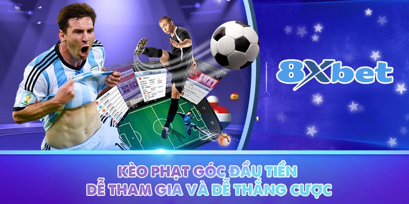 Kèo phạt góc đầu tiền dễ tham gia và dễ thắng cược